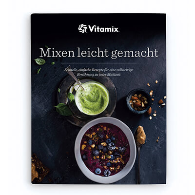 Vitamix - Kochbuch für Ascent 2300i / 2500i